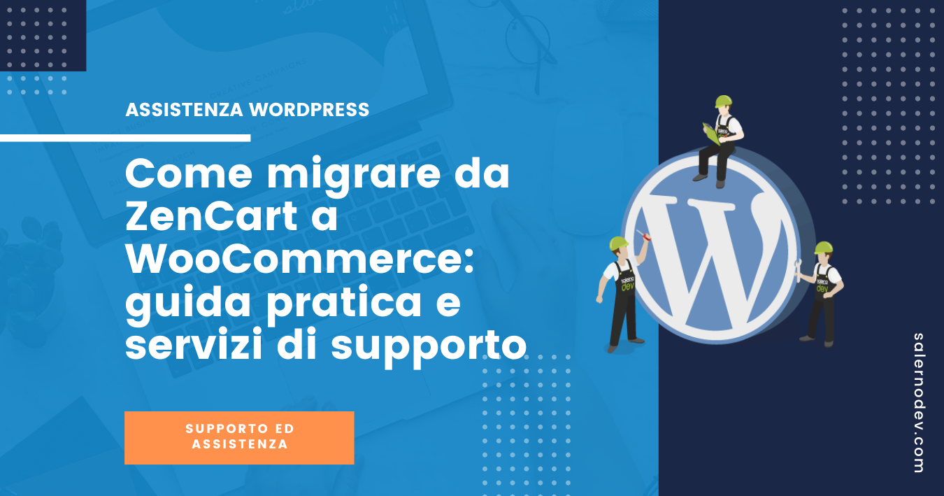 Come migrare da ZenCart a WooCommerce: guida pratica e servizi di supporto