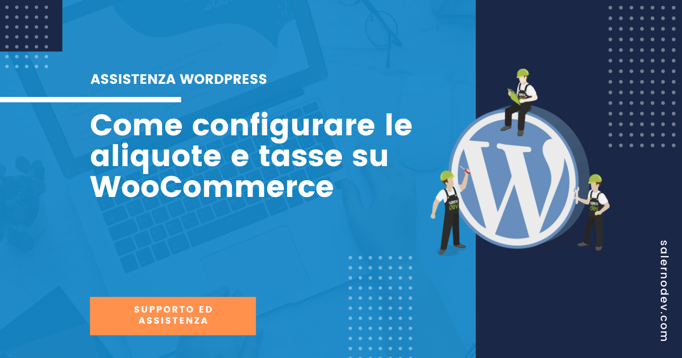 Come configurare le aliquote e tasse su WooCommerce