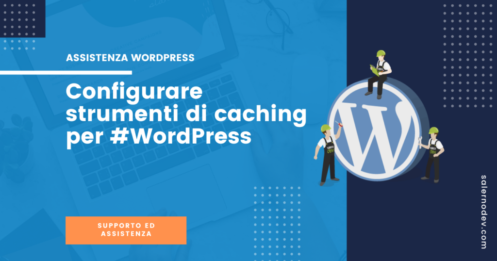 Configurare strumenti di caching per WordPress