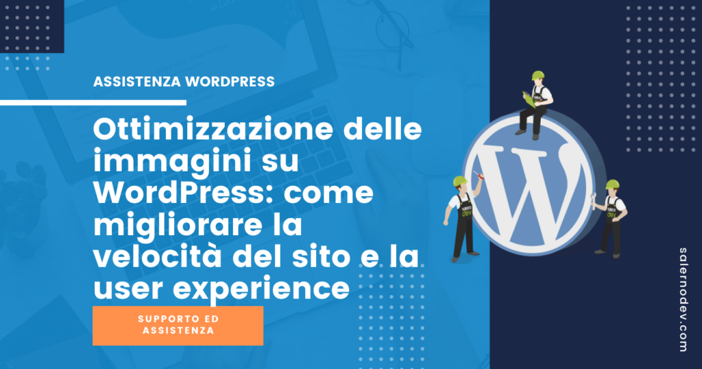 Ottimizzazione delle immagini su WordPress: come migliorare la velocità del sito e la user experience