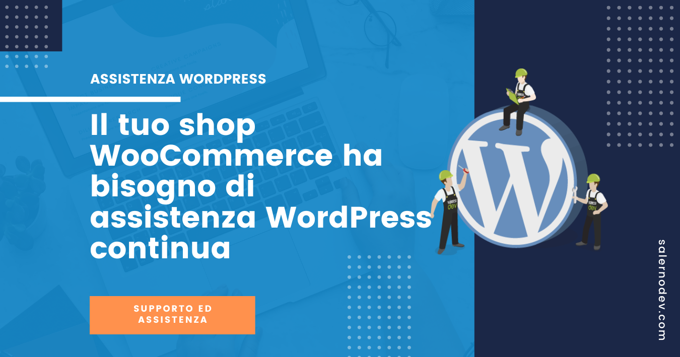 Il tuo shop #WooCommerce ha bisogno di assistenza #WordPress continua