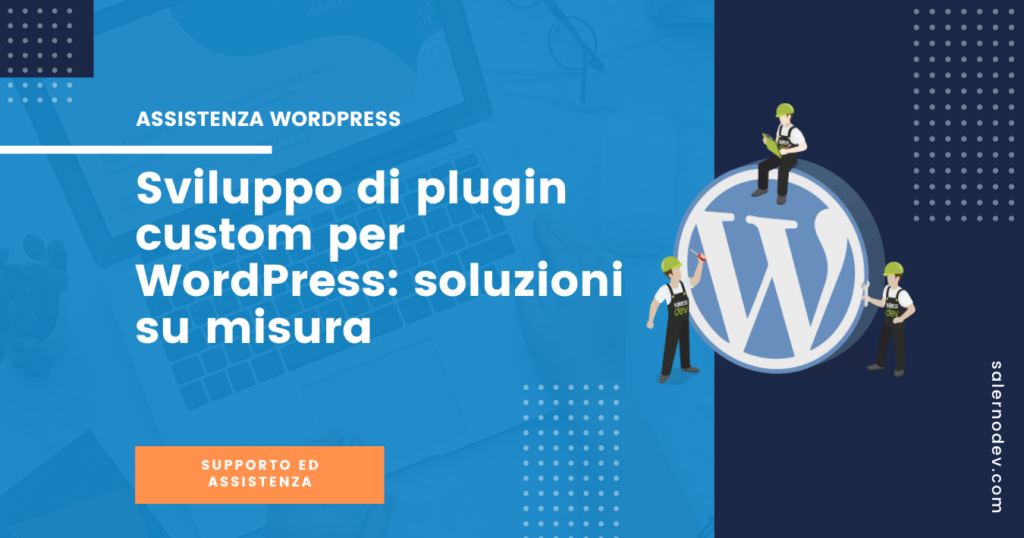 Sviluppo di plugin custom per WordPress: soluzioni su misura